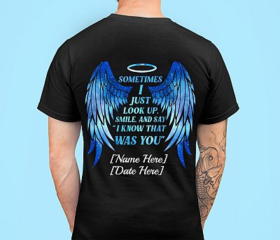 Alternative view of Personalized Sometimes I Just Look Up Smile And Say I Know That Was You Memorial Print Back Only T-shirt