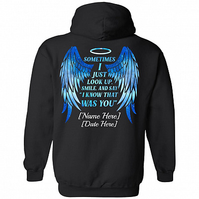 Personalized Sometimes I Just Look Up Smile And Say I Know That Was You Memorial Hoodie - Sweatshirt, Black, Hoodie