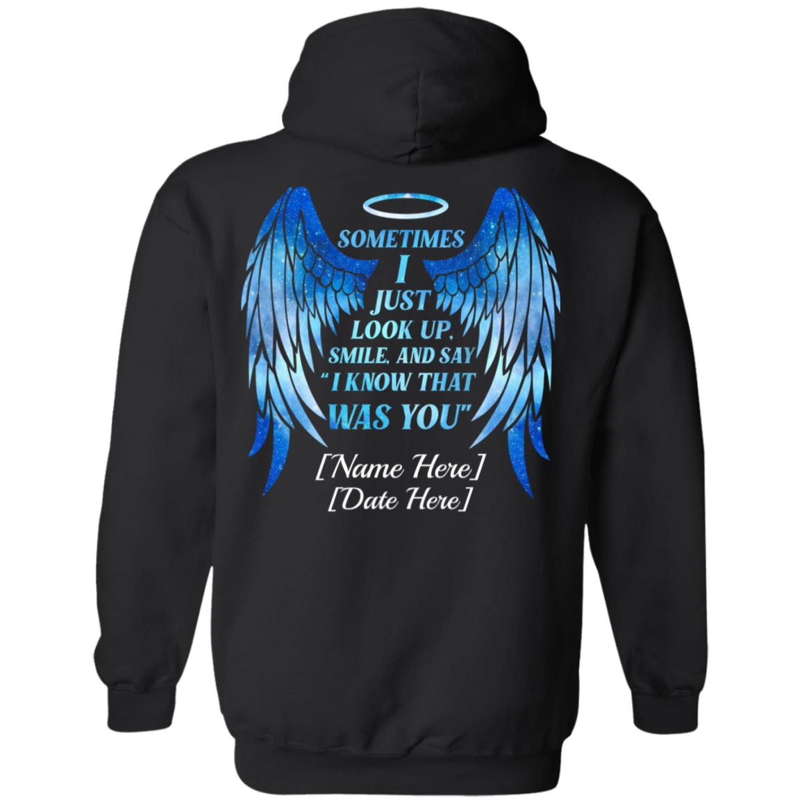 Personalized Sometimes I Just Look Up Smile And Say I Know That Was You Memorial Hoodie - Sweatshirt, Black, Hoodie