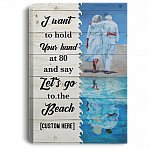 Personalized I Want To Hold Your Hand At 80 And Say Let's Go To The Beach Framed Canvas Prints - Unframed Poster, White, 0.75'' Framed Canvas