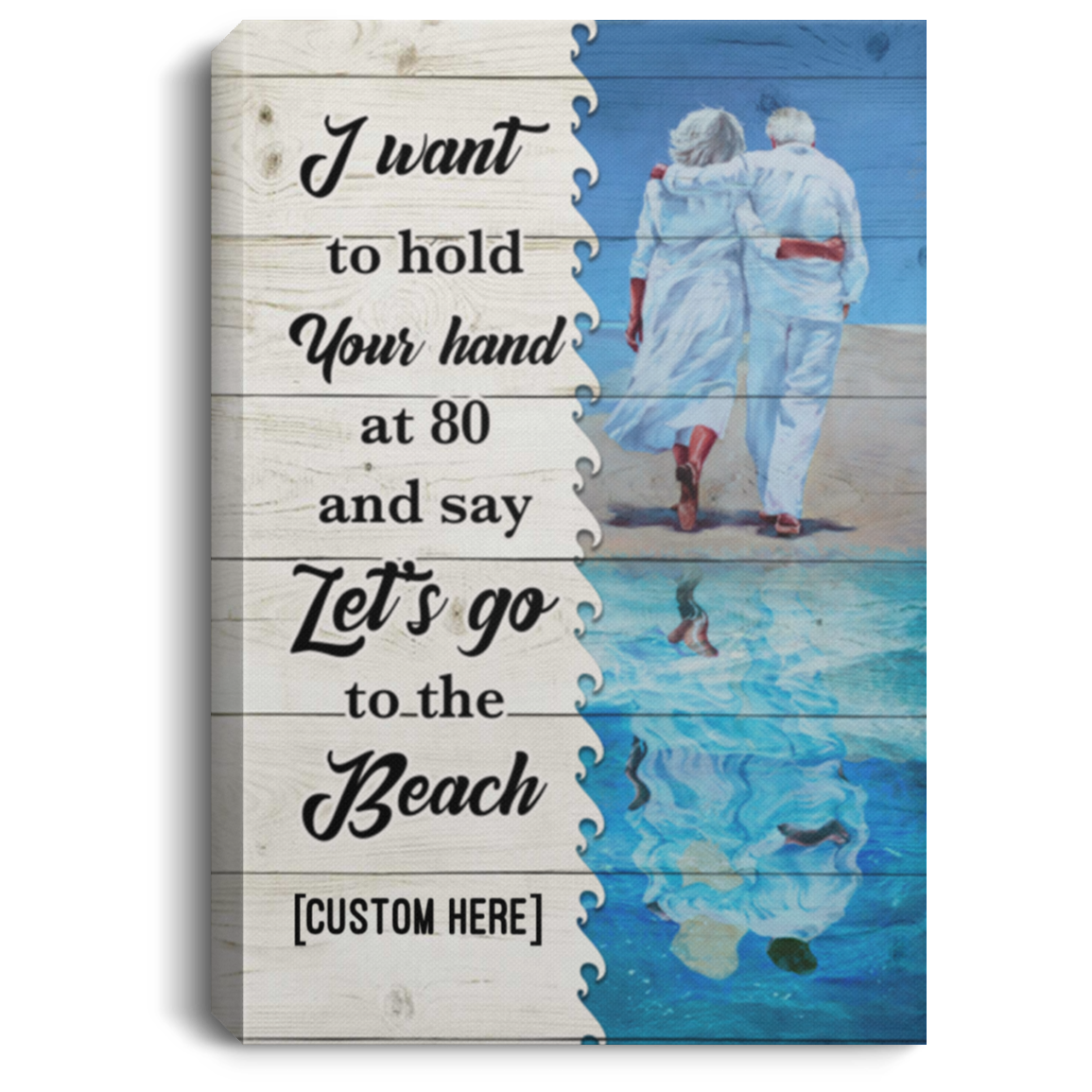 Personalized I Want To Hold Your Hand At 80 And Say Let's Go To The Beach Framed Canvas Prints - Unframed Poster, White, 0.75'' Framed Canvas