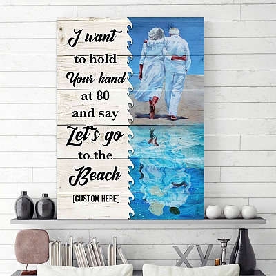 Alternative view of Personalized I Want To Hold Your Hand At 80 And Say Let's Go To The Beach Framed Canvas Prints - Unframed Poster