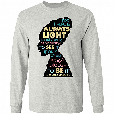 The Hill We Climb For There- Sweatshirt, Ash, Long Sleeve
