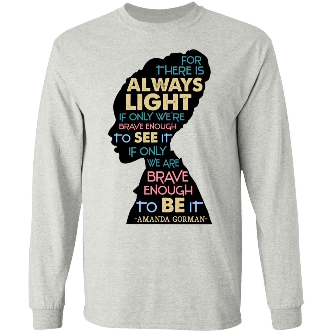 The Hill We Climb For There- Sweatshirt, Ash, Long Sleeve