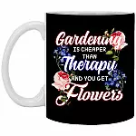 Gardening Is Cheaper Than Therapy, Black, 11 oz. White Mug