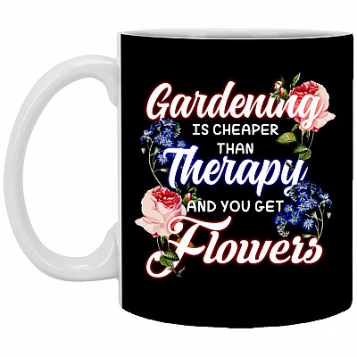 Gardening Is Cheaper Than Therapy, Black, 11 oz. White Mug