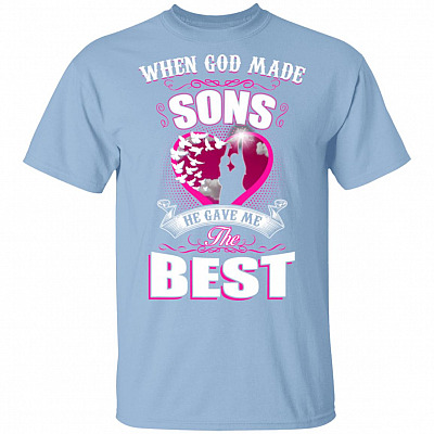 When God Made Sons He Gave Me The Best T-Shirt, Light Blue, Unisex T-Shirt