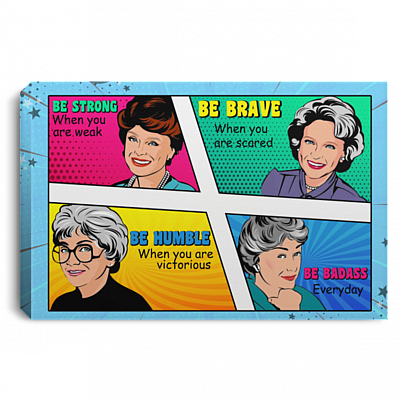 Pop Art Be Strong Be Brave Be Humble Be Badass Gold Girl Wrapped Framed Canvas Prints - Unframed Poster, White, 0.75'' Framed Canvas