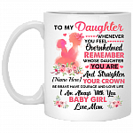 Personalized to My Daughter Love Mom Straighten Your Crown Coffee Mug - Beer Stein - Water Bottle, White, 11 oz. White Mug
