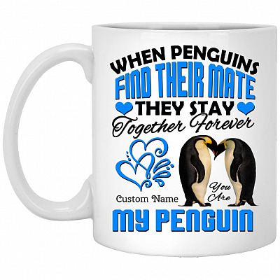 Personalized You Are My Penguin, White, 11 oz. White Mug