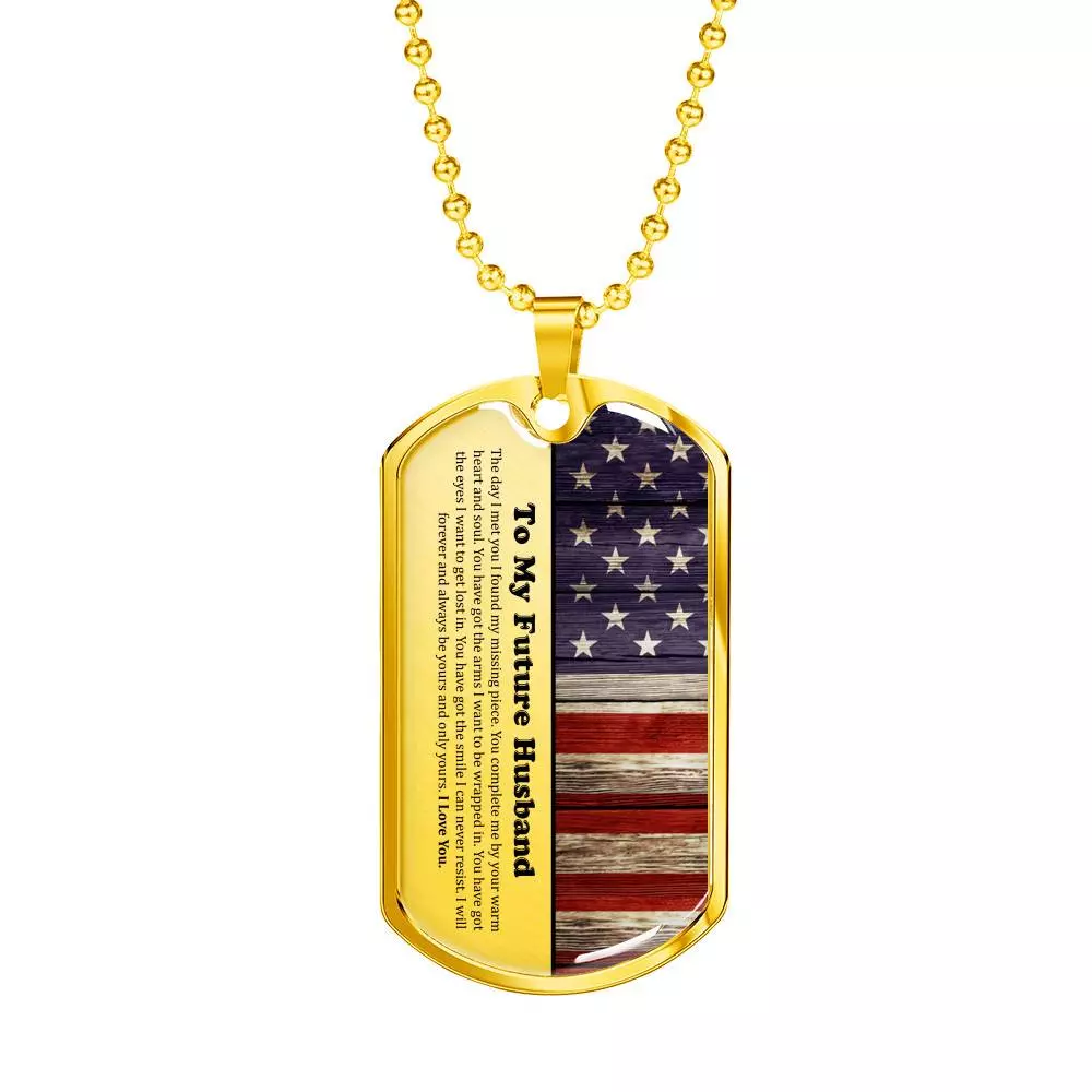 To My Future Husband The Day I Met You I Found My Missing Piece American Flag Dog Tag Pendant Necklace - Dog Tag (Gold Plated)