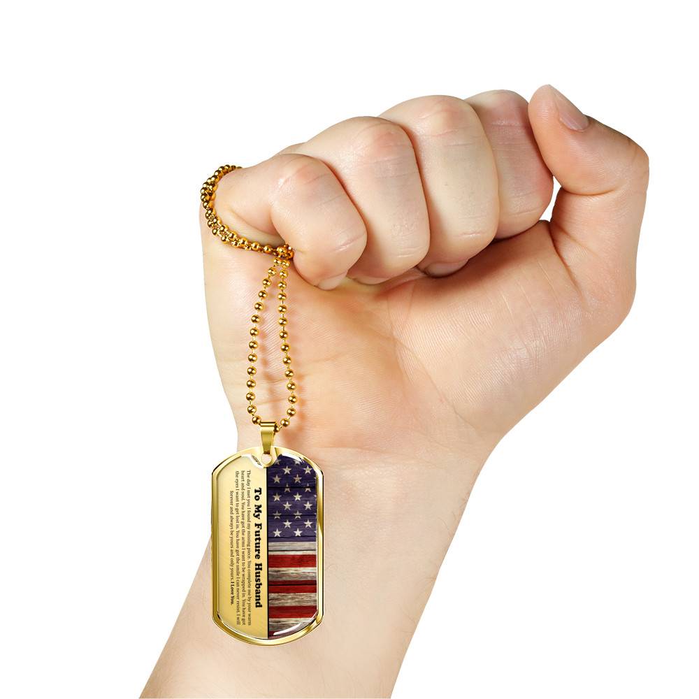 To My Future Husband The Day I Met You I Found My Missing Piece American Flag Dog Tag Pendant Necklace - Dog Tag (Gold Plated)