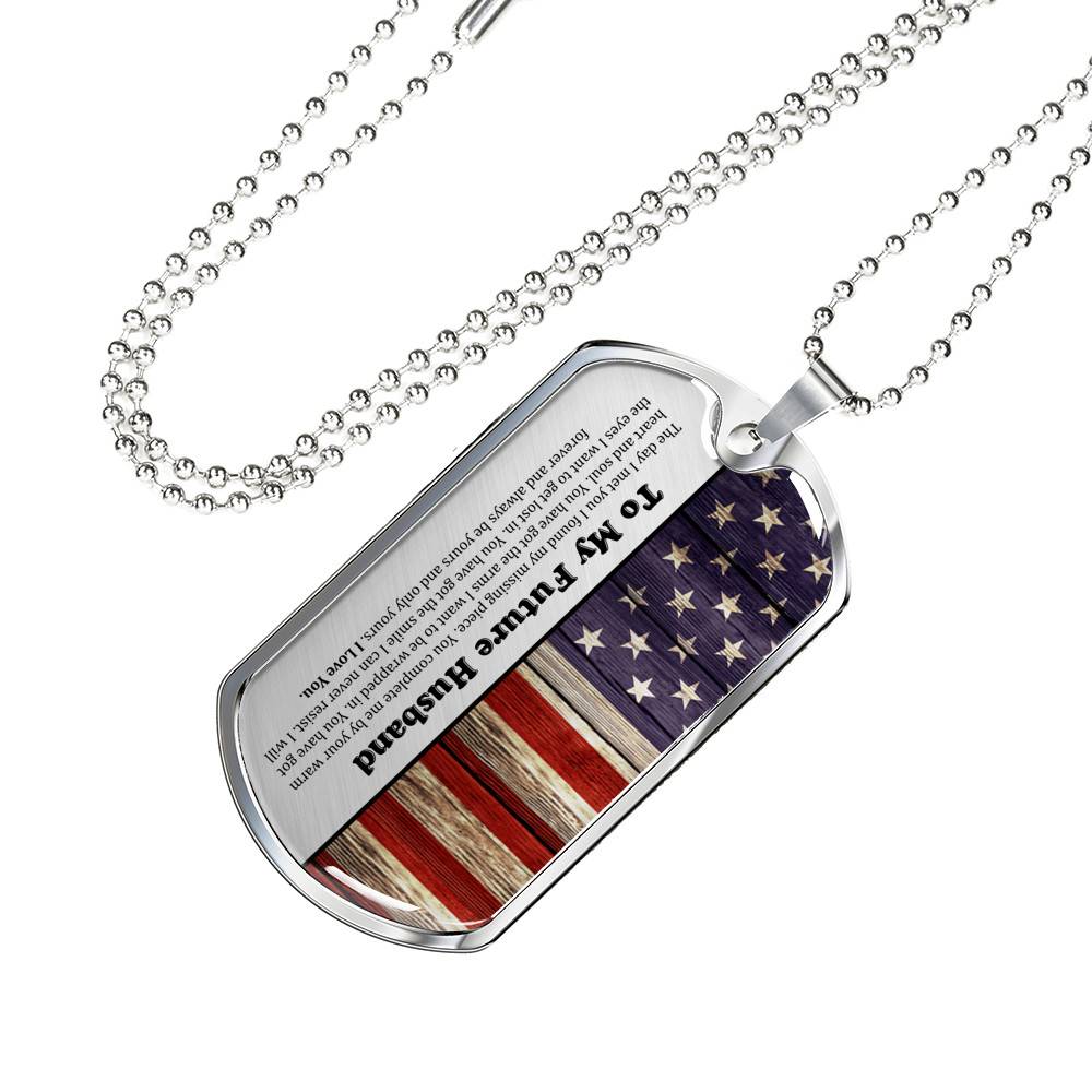 To My Future Husband The Day I Met You I Found My Missing Piece American Flag Dog Tag Pendant Necklace - Dog Tag (Silver)