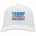 Trump Is Still My President, White, Twill Cap
