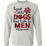 Good Taste In Dogs Bad Taste Shirt, Ash, Long Sleeve