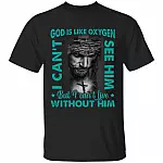 God Is Like Oxygen T-shirt, Black, Unisex T-Shirt God Is Like Oxygen T-shirt, Black, Unisex T-Shirt