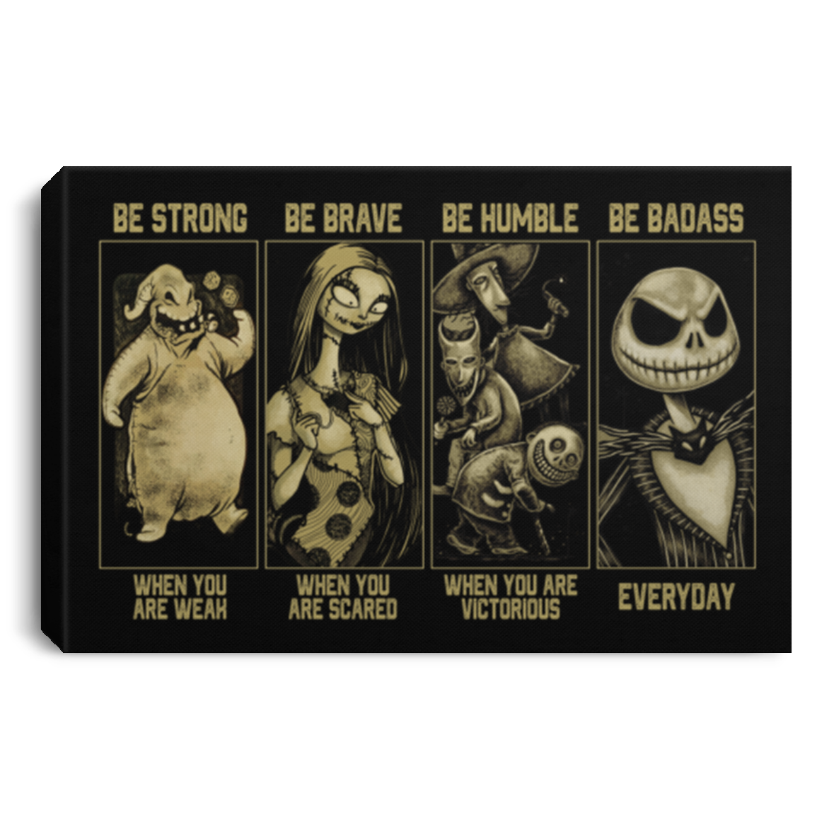 The Nightmare Before Christmas Be Strong Brave Be Humble Be Badass Everyday Framed Canvas - Unframed Poster, White, 0.75'' Framed Canvas