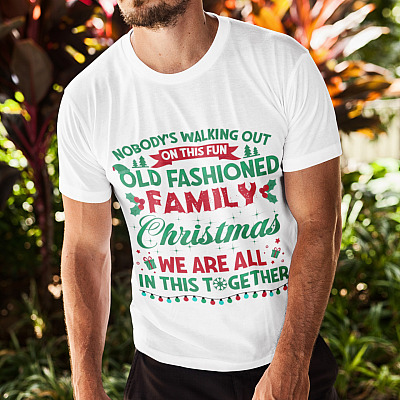 Alternative view of Nobody's Walking Out on This Fun Old Family Christmas T-Shirt - Funny Christmas Movie Gifts Shirt