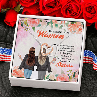 Sisters Blessed Are Women Whose Hearts And Souls Are Joined Together Interlocking Hearts Pendant Necklace