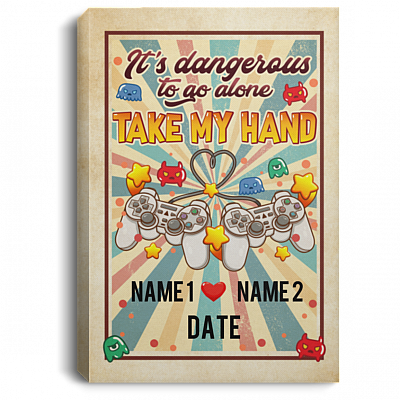 Personalized It's Dangerous to Go Alone So Take My Hand - Romantic Gift for Game Lover Couple Framed Canvas Prints - Unframed Poster, White, 0.75'' Framed Canvas