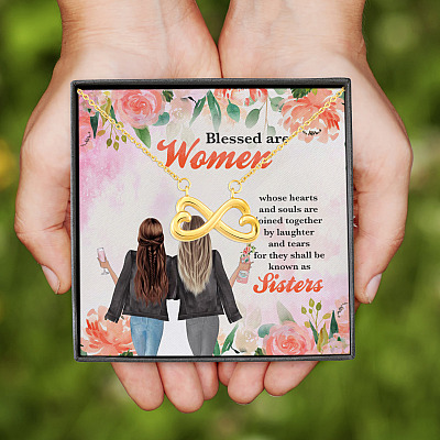 Sisters Blessed Are Women Whose Heart And Soul Are Joined Together Infinity Heart Pendant Necklace