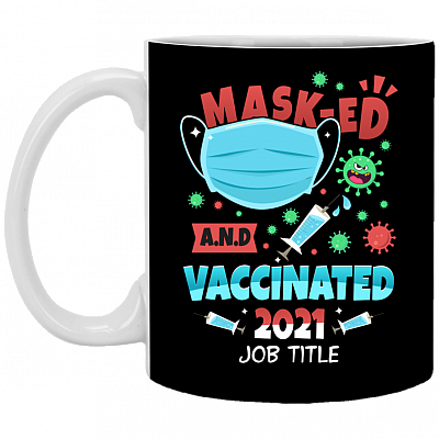 Personalized Masked and Vaccinated Nurselife - Quarantine Pro Vaccination Ceramic Coffee Mug - Water Bottle, Black, 11 oz. White Mug