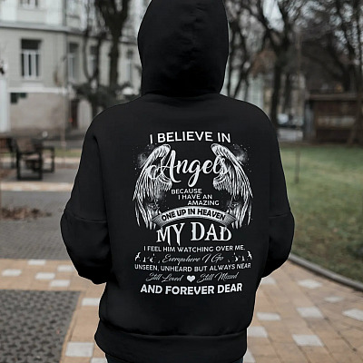 Alternative view of I Believe In Angels Because I Have An Amazing On Up In Heaven Loss Of Dad Memorial Print Back Only Hoodie