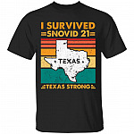I Survived Snovid 21 Texas Strong Retro Vintage Style T-Shirt - Snovid 2021 T-Shirt, Black, Unisex T-Shirt I Survived Snovid 21 Texas Strong Retro Vintage Style T-Shirt - Snovid 2021 T-Shirt, Black, Unisex T-Shirt