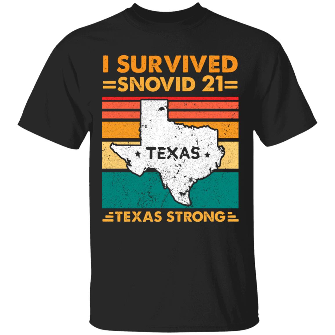 I Survived Snovid 21 Texas Strong Retro Vintage Style T-Shirt - Snovid 2021 T-Shirt, Black, Unisex T-Shirt I Survived Snovid 21 Texas Strong Retro Vintage Style T-Shirt - Snovid 2021 T-Shirt, Black, Unisex T-Shirt