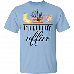 I'll Be In My Office T-Shirt, Light Blue, Unisex T-Shirt