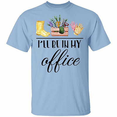 I'll Be In My Office T-Shirt, Light Blue, Unisex T-Shirt