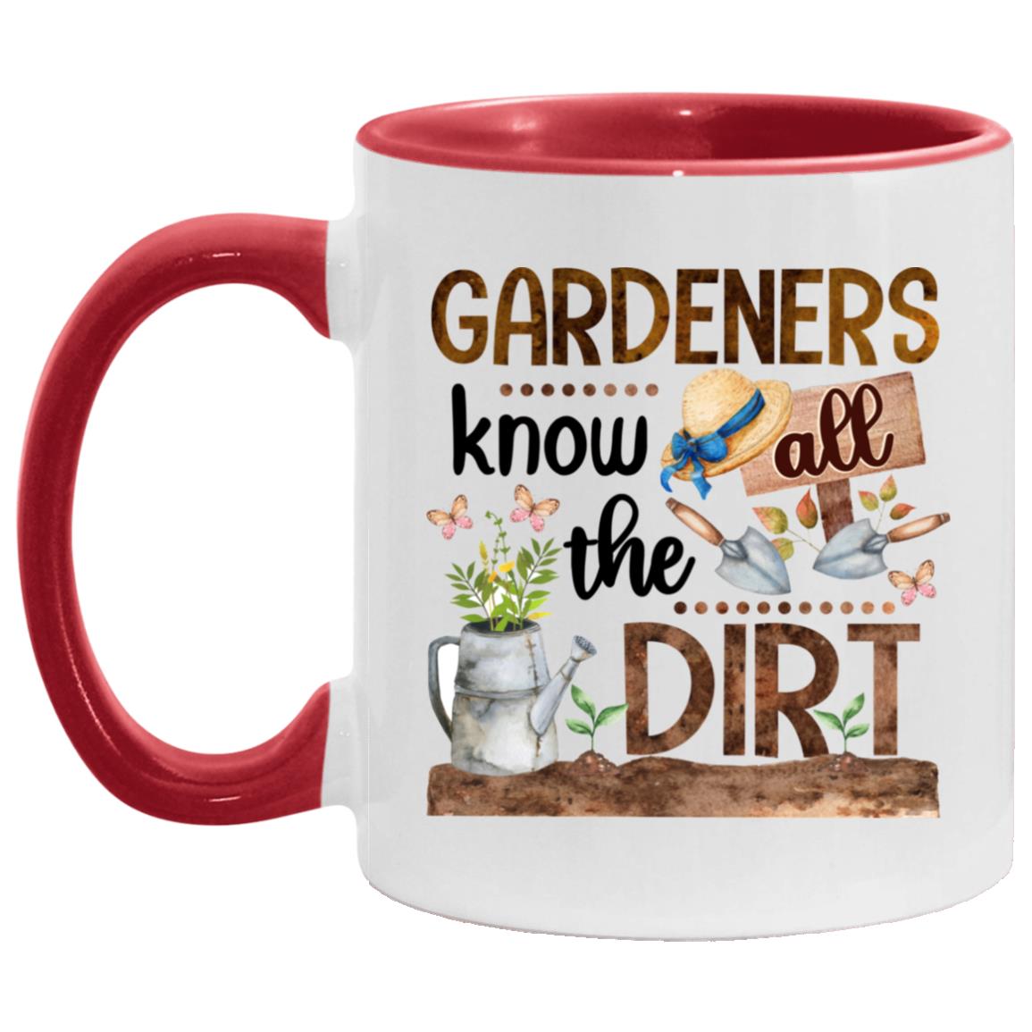 Gardeners Know All The Dirt, White/Red, 11 oz. Accent Mug
