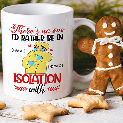 Alternative view of Personalized There's No One I'd Rather Be In Isolation With Ceramic Coffee Mug-Beer Stein-Water Bottle-Color Changing Mug
