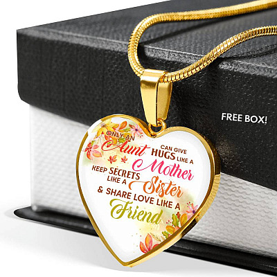 Only an Aunt Can Give Hugs Like a Mother Keep Secrets Like a Sister Heart Pendant Necklace Gifts - Heart Luxury Necklace (Gold Plated)