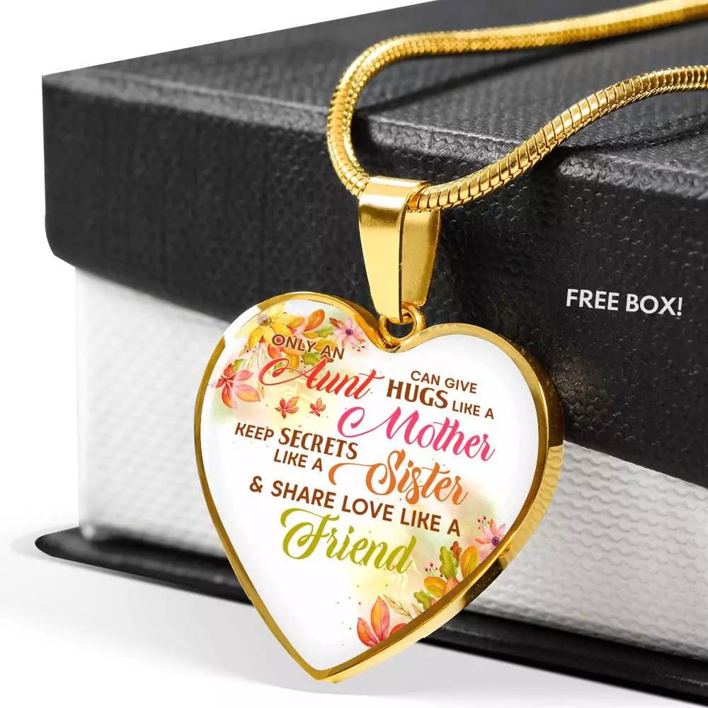 Only an Aunt Can Give Hugs Like a Mother Keep Secrets Like a Sister Heart Pendant Necklace Gifts - Heart Luxury Necklace (Gold Plated)