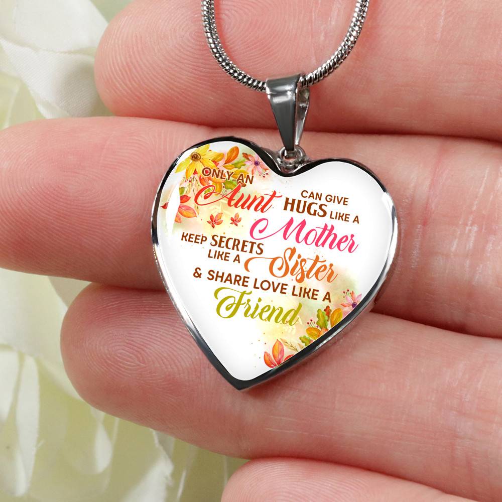 Only an Aunt Can Give Hugs Like a Mother Keep Secrets Like a Sister Heart Pendant Necklace Gifts - Heart Luxury Necklace (Silver)