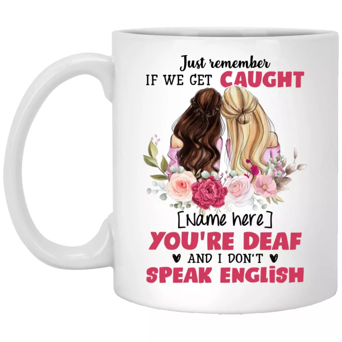 Personalized Just Remember mug, White, 11 oz. White Mug Personalized Just Remember mug, White, 11 oz. White Mug