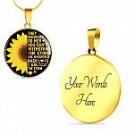Sunflower They Whispered to Her You Can't Withstand the Storm She Whispered Back I Am the Storm Circle Pendant Necklace - Circle Luxury Necklace (Gold Plated)
