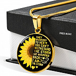 Sunflower They Whispered to Her You Can't Withstand the Storm She Whispered Back I Am the Storm Circle Pendant Necklace - Circle Luxury Necklace (Gold Plated)