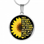 Sunflower They Whispered to Her You Can't Withstand the Storm She Whispered Back I Am the Storm Circle Pendant Necklace - Circle Luxury Necklace (Silver)