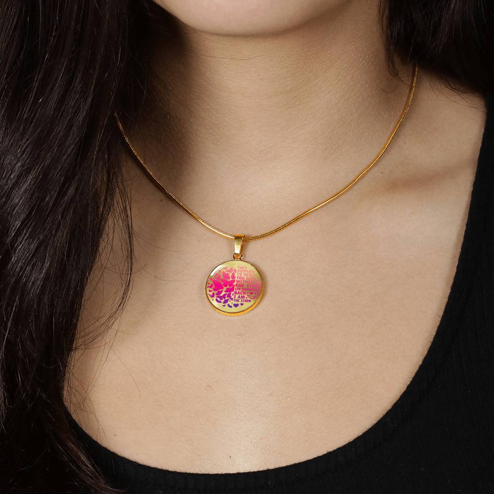 Butterfly They Whispered to Her You Can't Withstand the Storm She Whispered Back I Am the Storm Circle Pendant Necklace - Circle Luxury Necklace (Gold Plated)