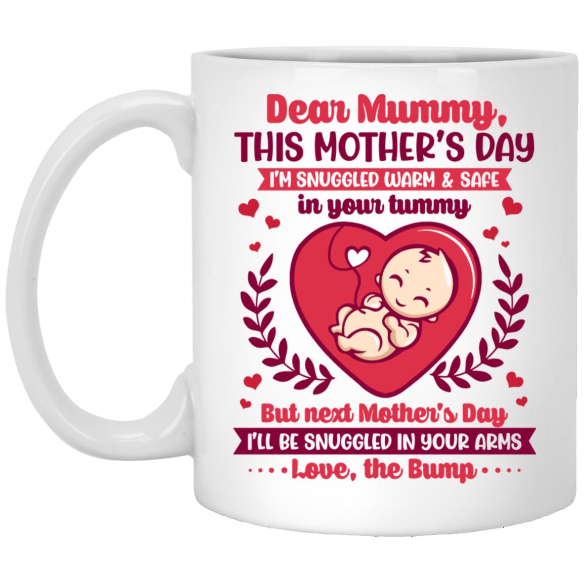 Dear Mummy This Mother's Day, White, 11 oz. White Mug Dear Mummy This Mother's Day, White, 11 oz. White Mug
