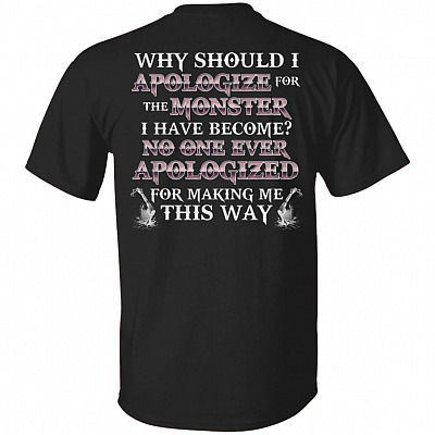 Why Should I Apologize For The Monster I Have Become Funny Viking Print On Back T-Shirt Only - Plain Front Shirt, Black, Unisex T-Shirt