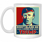 Don't Blame Me Mug, White, 11 oz. White Mug