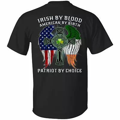 Irish By Blood American By Birth Patriot By Choice Print On Back Only - Plain Front T-Shirt, Black, Unisex T-Shirt