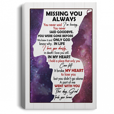 Missing You Always You Never Said I'm Leaving Gallery Wrapped Framed Canvas Prints - Unframed Poster, White, 0.75'' Framed Canvas
