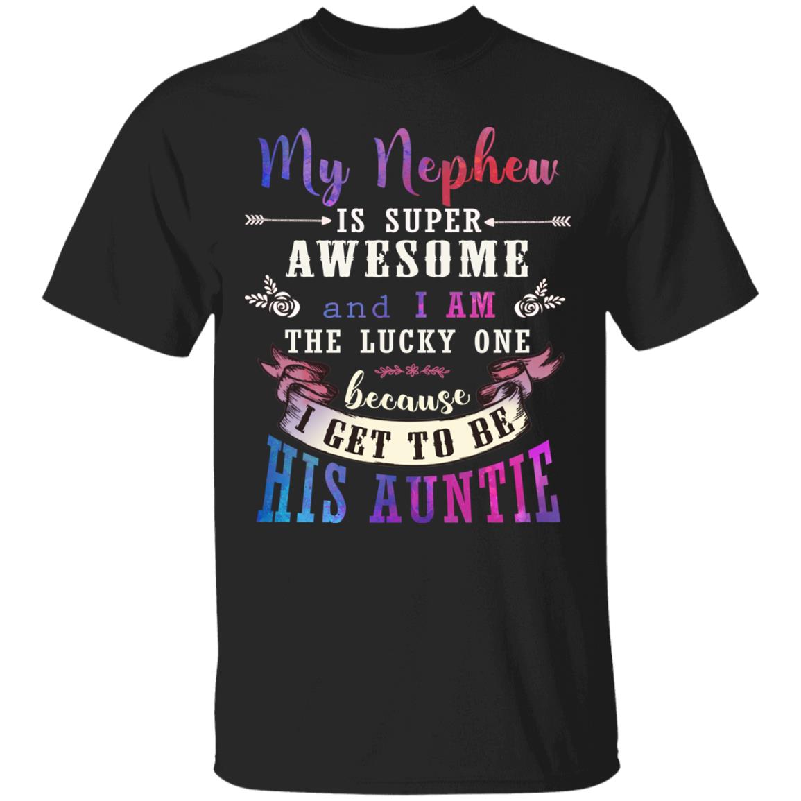 Nephew Shirt, Black, Unisex T-Shirt Nephew Shirt, Black, Unisex T-Shirt