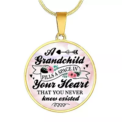 A Grandchild Fills A Space In Your Heart That You Never Knew Existed Circle Pendant Necklace - Circle Luxury Necklace (Gold Plated)