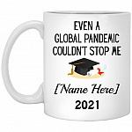 Personalized Even A Global Pandemic Mug, White, 11 oz. White Mug Personalized Even A Global Pandemic Mug, White, 11 oz. White Mug