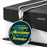 Sometimes You Forget You're Awesome So This Is Your Reminder Circle Pendant Necklace - Circle Luxury Necklace (Silver)